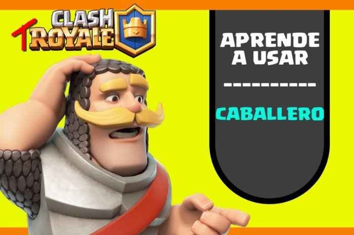 Clash Royale || Como usar al Caballero || ventajas